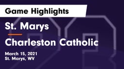 St. Marys  vs Charleston Catholic  Game Highlights - March 15, 2021