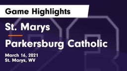 St. Marys  vs Parkersburg Catholic Game Highlights - March 16, 2021