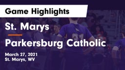St. Marys  vs Parkersburg Catholic Game Highlights - March 27, 2021