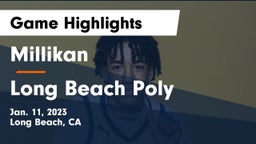 Millikan  vs Long Beach Poly  Game Highlights - Jan. 11, 2023
