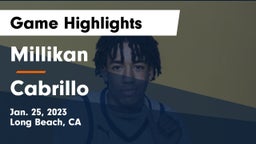 Millikan  vs Cabrillo  Game Highlights - Jan. 25, 2023