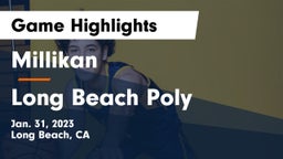 Millikan  vs Long Beach Poly  Game Highlights - Jan. 31, 2023
