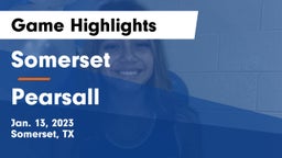 Somerset  vs Pearsall  Game Highlights - Jan. 13, 2023