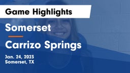 Somerset  vs Carrizo Springs Game Highlights - Jan. 24, 2023