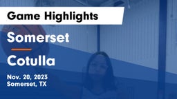 Somerset  vs Cotulla  Game Highlights - Nov. 20, 2023