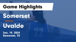 Somerset  vs Uvalde  Game Highlights - Jan. 19, 2024