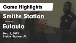 Smiths Station  vs Eufaula  Game Highlights - Dec. 5, 2023