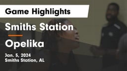Smiths Station  vs Opelika  Game Highlights - Jan. 5, 2024