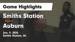 Smiths Station  vs Auburn  Game Highlights - Jan. 9, 2024