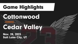 Cottonwood  vs Cedar Valley  Game Highlights - Nov. 28, 2023