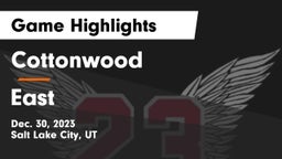 Cottonwood  vs East  Game Highlights - Dec. 30, 2023