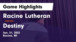 Racine Lutheran  vs Destiny  Game Highlights - Jan. 31, 2023
