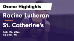 Racine Lutheran  vs St. Catherine's  Game Highlights - Feb. 28, 2023