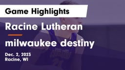 Racine Lutheran  vs milwaukee destiny Game Highlights - Dec. 2, 2023