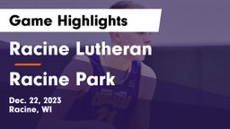 Racine Lutheran  vs Racine Park  Game Highlights - Dec. 22, 2023