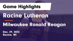 Racine Lutheran  vs Milwaukee Ronald Reagan  Game Highlights - Dec. 29, 2023