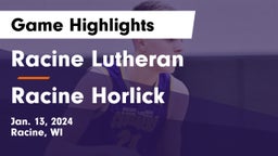 Racine Lutheran  vs Racine Horlick Game Highlights - Jan. 13, 2024