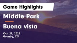 Middle Park  vs Buena  vista Game Highlights - Oct. 27, 2023