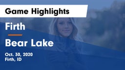 Firth  vs Bear Lake Game Highlights - Oct. 30, 2020