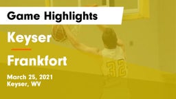 Keyser  vs Frankfort  Game Highlights - March 25, 2021