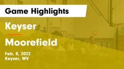 Keyser  vs Moorefield  Game Highlights - Feb. 8, 2022