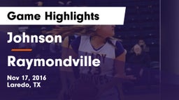Johnson  vs Raymondville  Game Highlights - Nov 17, 2016