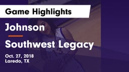 Johnson  vs Southwest Legacy  Game Highlights - Oct. 27, 2018