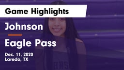 Johnson  vs Eagle Pass  Game Highlights - Dec. 11, 2020