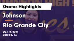 Johnson  vs Rio Grande City  Game Highlights - Dec. 2, 2021