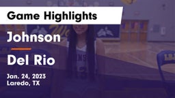 Johnson  vs Del Rio Game Highlights - Jan. 24, 2023