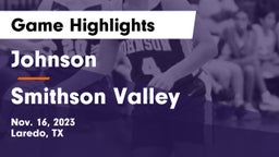 Johnson  vs Smithson Valley  Game Highlights - Nov. 16, 2023