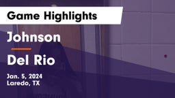Johnson  vs Del Rio  Game Highlights - Jan. 5, 2024