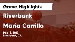 Riverbank  vs Maria Carrillo  Game Highlights - Dec. 2, 2023