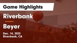 Riverbank  vs Beyer  Game Highlights - Dec. 14, 2023