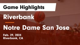 Riverbank  vs Notre Dame San Jose Game Highlights - Feb. 29, 2024
