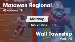 Matchup: Matawan Regional vs. Wall Township  2016