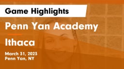 Penn Yan Academy  vs Ithaca  Game Highlights - March 31, 2023