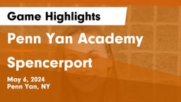 Penn Yan Academy  vs Spencerport  Game Highlights - May 6, 2024