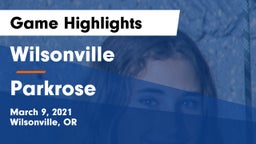 Wilsonville  vs Parkrose  Game Highlights - March 9, 2021