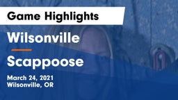 Wilsonville  vs Scappoose  Game Highlights - March 24, 2021