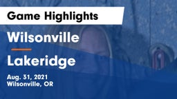 Wilsonville  vs Lakeridge  Game Highlights - Aug. 31, 2021