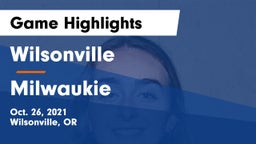 Wilsonville  vs Milwaukie  Game Highlights - Oct. 26, 2021