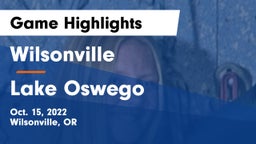 Wilsonville  vs Lake Oswego  Game Highlights - Oct. 15, 2022