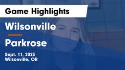 Wilsonville  vs Parkrose  Game Highlights - Sept. 11, 2023