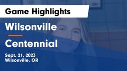 Wilsonville  vs Centennial  Game Highlights - Sept. 21, 2023