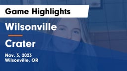 Wilsonville  vs Crater  Game Highlights - Nov. 3, 2023