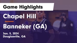 Chapel Hill  vs Banneker  (GA) Game Highlights - Jan. 5, 2024