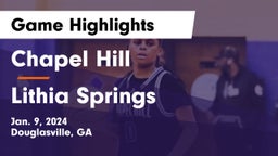 Chapel Hill  vs Lithia Springs  Game Highlights - Jan. 9, 2024