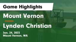 Mount Vernon  vs Lynden Christian  Game Highlights - Jan. 24, 2022