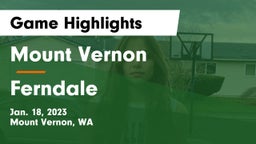 Mount Vernon  vs Ferndale  Game Highlights - Jan. 18, 2023